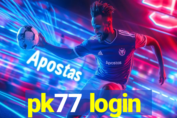 pk77 login